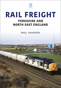 Rail Freight: Yorkshire and North East England 