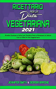 Ricettario per la Dieta Vegetariana 2021 