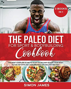 The Paleo Diet for Sport and Bodybuilding Cookbook 