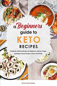 A Beginners Guide to Keto Diet Recipes 