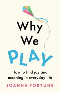 Why We Play 