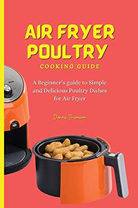 Air Fryer Poultry Cooking Guide 