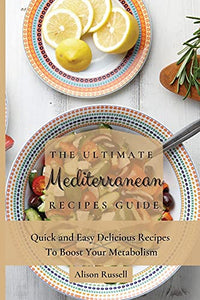 The Ultimate Mediterranean Recipes Guide 