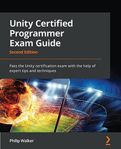 Unity Certified Programmer Exam Guide 