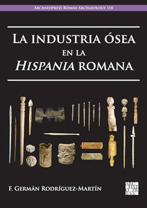 La industria ósea en la Hispania romana 