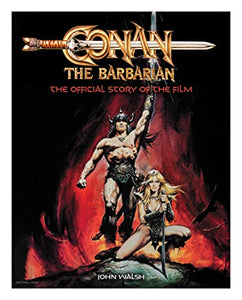 Conan the Barbarian: The Official Story of the Film 