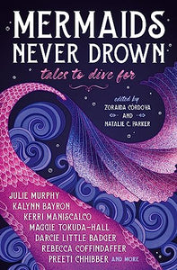 Mermaids Never Drown: Tales to Dive For 