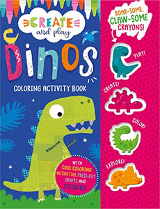 Create and Play Dinos Coloring & Activity Book 