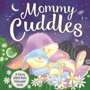 Mommy Cuddles-A Story Filled with Love and Hugs 