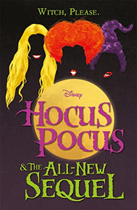 Disney: Hocus Pocus & The All New Sequel 