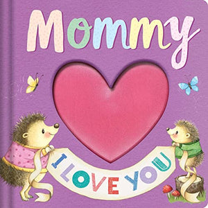 Mommy I Love You 