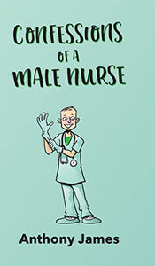Confessions of a Male Nurse 