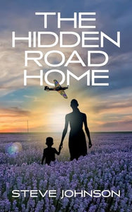 The Hidden Road Home 