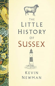 The Little History of Sussex 