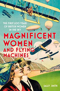 Magnificent Women and Flying Machines 