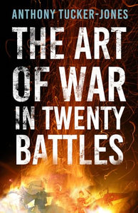 The Art of War in Twenty Battles 