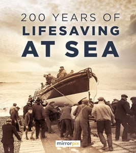 200 Years of Lifesaving at Sea 