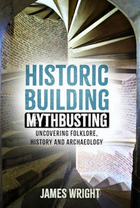 Historic Building Mythbusting 