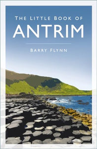 The Little Book of Antrim 