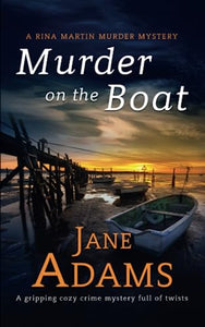 MURDER ON THE BOAT a gripping cozy crime mystery full of twists 