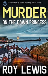 MURDER ON THE DAWN PRINCESS an addictive crime mystery full of twists 