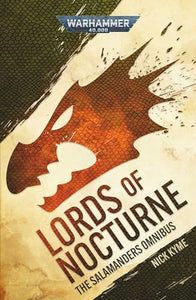 Lords of Nocturne: A Salamanders Omnibus 