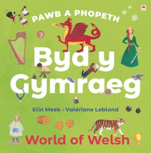 Pawb a Phopeth: Byd y Gymraeg / World of Welsh 