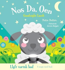 Llyfr Tortsh Hud: Nos Da Oen / Magic Torch Book: Goodnight Lamb 