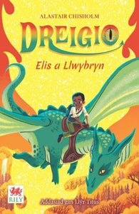 Dreigio: 3. Elis a Llwybryn 