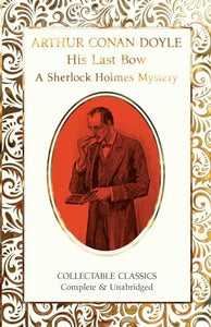 His Last Bow (A Sherlock Holmes Mystery) 