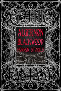 Algernon Blackwood Horror Stories 