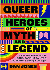 Queer Heroes of Myth and Legend 