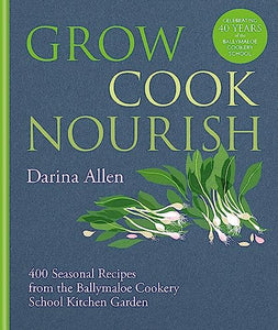 Grow, Cook, Nourish 