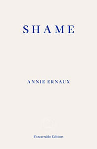 Shame – WINNER OF THE 2022 NOBEL PRIZE IN LITERATURE 