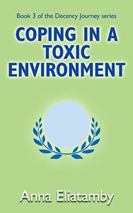 Coping in a Toxic Environment 