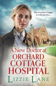 A New Doctor at Orchard Cottage Hospital 