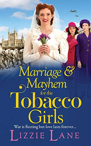 Marriage and Mayhem for the Tobacco Girls 