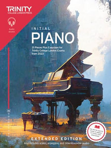 Trinity College London Piano Exam Pieces Plus Exercises from 2023: Initial: Extended Edition 