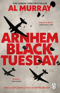 Arnhem: Black Tuesday 