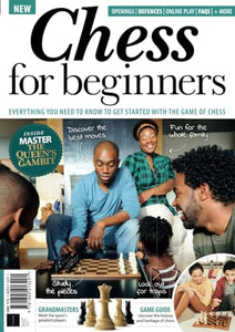 Chess for Beginners: Everything you need to know to get started with the game of chess 