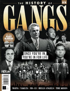 All About History History of Gangs: Once you're in, you're in for life 