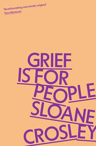 Grief is for People 