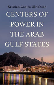 Centers of Power in the Arab Gulf States 