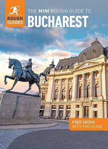 The Mini Rough Guide to Bucharest: Travel Guide with Free eBook 