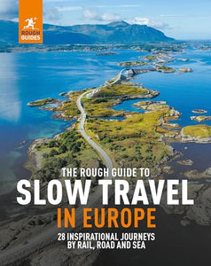 The Rough Guide to Slow Travel in Europe 