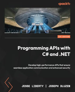 Programming APIs with C# and .NET 