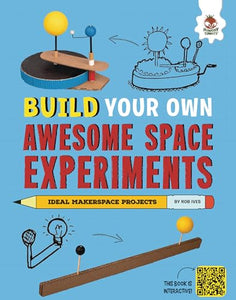 Build Your Own Awesome Space Experiments 