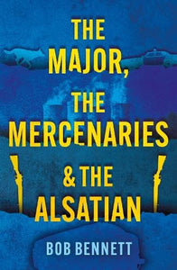 The Major, The Mercenaries and The Alsatian 