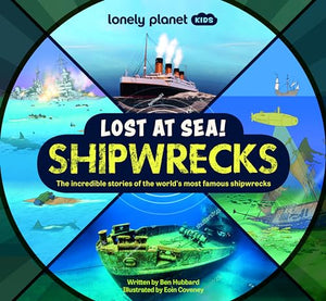 Lonely Planet Kids Lost at Sea! Shipwrecks 