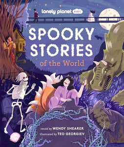 Lonely Planet Kids Spooky Stories of the World 